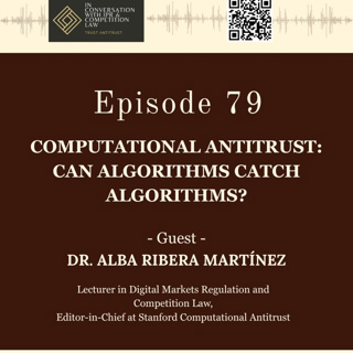 Ep 79: Computational Antitrust: Can Algorithms Catch Algorithms?
