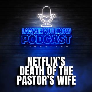 Lawyer Reacts to Netflix's Death of The Pastor's Wife - More Charges for JP in Death of Mica Miller?