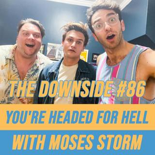 #86 You're Headed for Hell with Moses Storm