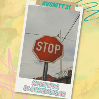 Avsnitt 21 - Kreativa blockeringar är inte sämst