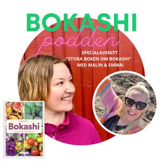 Avsnitt 11 - specialavsnitt "Stora boken om Bokashi" med författarna Malin Sairio och Emma Stille.