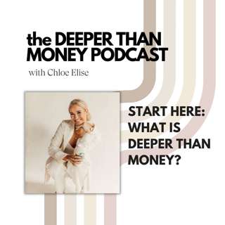 Start Here: What Is Deeper Than Money?