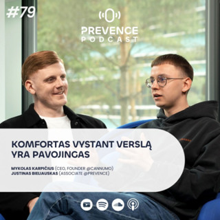 Komfortas vystant verslą yra pavojingas – Mykolas Karpičius | Prevence Podcast #79