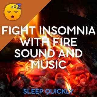😴🔥🎵 Fight INSOMNIA with FIRE Sound and MUSIC