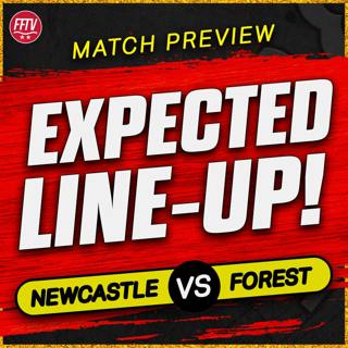 Newcastle United vs Nottingham Forest Match Preview | Stick With Back 3? Champions League 6 Pointer!