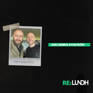 161 Re:Lundh – Henrik Rydström