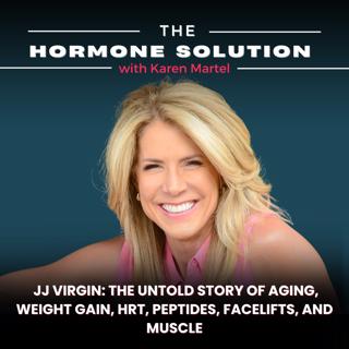 JJ Virgin: The Untold Story of Aging, Weight Gain, HRT, Peptides, Facelifts, and Muscle