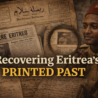 Recovering Eritrea’s Lost Printed Past