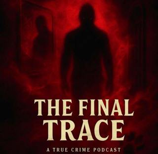 Introducting The Final Trace Podcast