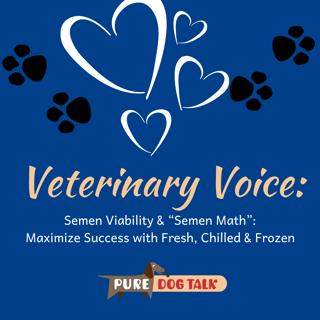 734 — Semen Viability & “Semen Math”: Maximize Success with Fresh, Chilled & Frozen