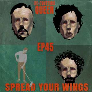 Ep 45 : Spread Your Wings