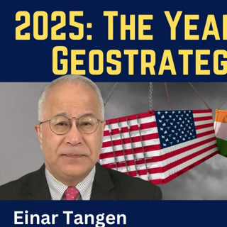 Einar Tangen: 2025 - The Year of India's Geostrategic Shock