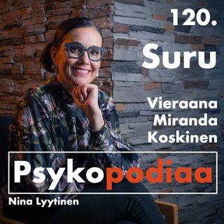 120. Suru. Vieraana Miranda Koskinen.