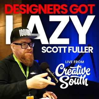 The Dangerous Shortcuts Designers Are Taking with Scott Fuller