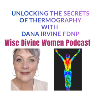 Unlocking the Secrets of Thermography with Dana Irvine FDNP, CCT