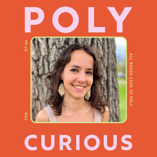 66. All Roads Lead To Poly with Fer (Your Host)