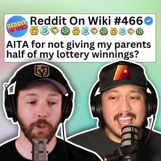 #466: My Parents Demanded Half My Lottery Winnings...AITA?