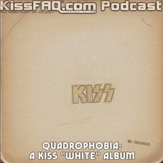 Ep.639 - Quadrophobia: A KISS "White" Album