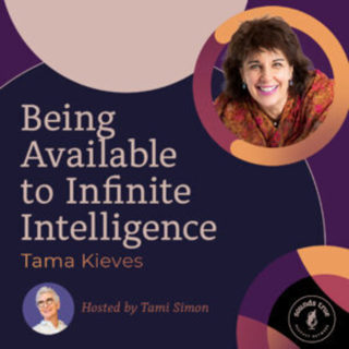 Tama Kieves: Being Available to Infinite Intelligence