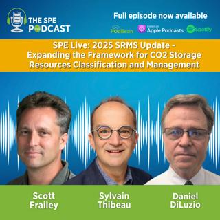 SPE Live Podcast: 2025 SRMS Update - Expanding the Framework for CO2 Storage Resources Classification and Management