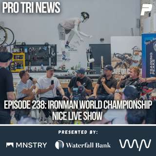 Episode 238: IRONMAN WORLD CHAMPIONSHIP Nice Live Show