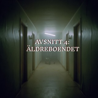 Avsnitt 4: Äldreboendet
