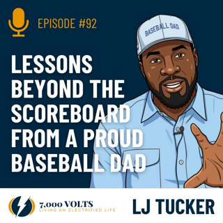 Episode 92 - Lessons from Beyond the Scoreboard from a Proud Baseball Dad