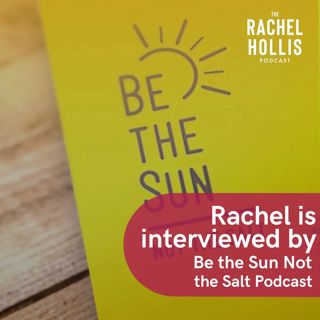 771: Finding Joy and Purpose | Rachel Hollis Interviewed on the Be The Sun Not The Salt Podcast