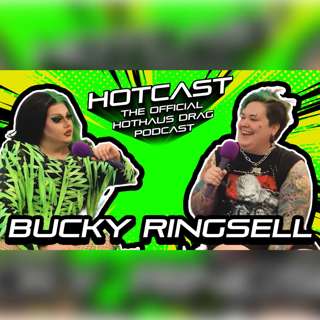 The Bonding Power of Green w/ Bucky Ringsell | HotCast Ep 35