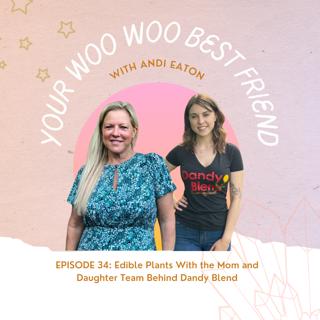 Edible Wild Plants With the Mom and Daughter Team Behind Dandy Blend