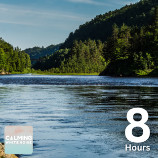 Large River Flowing Sounds (8 Hours) | Colicky Baby Sleep White Noise