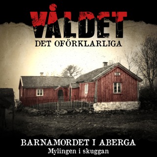 Barnamordet i Aberga och mylingen i skuggan