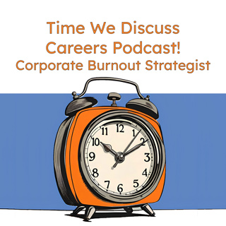I'm a Corporate Burnout Strategist, What's My Day Like?