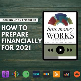 Ep 21: How to Prepare Financially For 2021