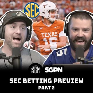 SEC College Football 2025 Betting Preview Part Two (Ep. 2298)