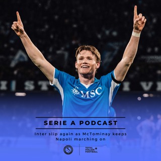 Ep.204: Inter slip again as McTominay keeps Napoli marching on