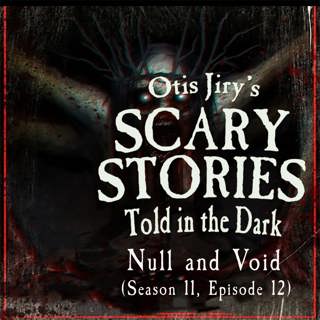 S11E12 – "Null and Void" – Scary Stories Told in the Dark
