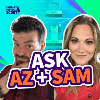 GW36: Az + Sam FPL Q&A