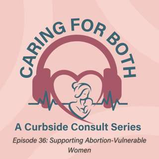 Episode 36: Supporting Abortion-Vulnerable Women