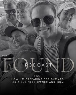 205: How I'm Preparing for Summer as a Business Owner and Mom