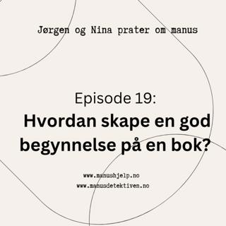 Sesong 2 - Episode 19: Hvordan skape en god begynnelse på en bok?