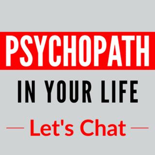 014 – Gaslighting and Psychopaths Part 3