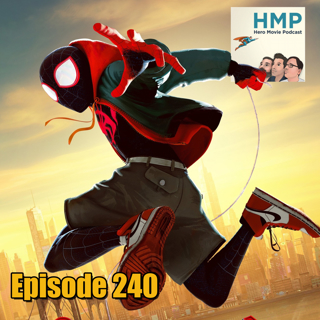 Episode 240- Spider-Man: Into the Spiderverse
