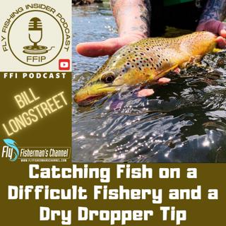 Catching Fish on a Difficult Fishery and a Dry Dropper Tip