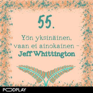 55. Yön yksinäinen, vaan ei ainokainen – Jeff Whittington