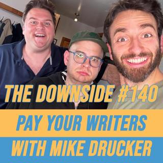 #140 Pay Your Writers with Mike Drucker