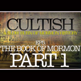 5 | (SBMH) Part 1: The Book of Mormon