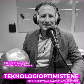 TEKNOLOGIOPTIMISTENE - Med Thomas H. Wikberg, CEO, Heimdall Power