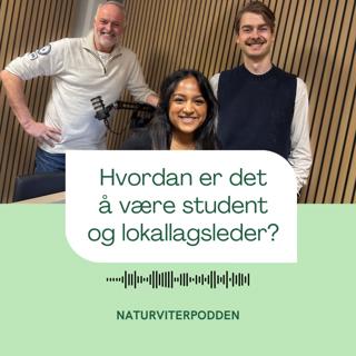 Hvordan er det å være student og lokallagsleder i en fagforening som Naturviterne?