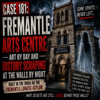 Case 181: Fremantle Arts Centre - Art by Day and History Scraping at the Walls by Night